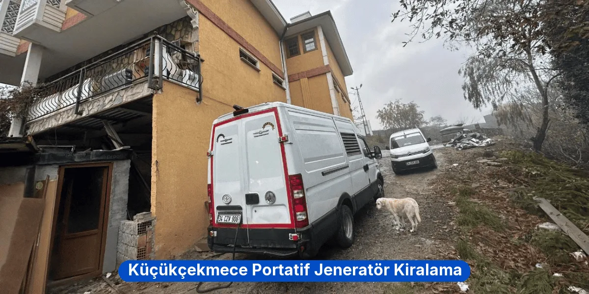 Küçükçekmece Portatif Jeneratör Kiralama